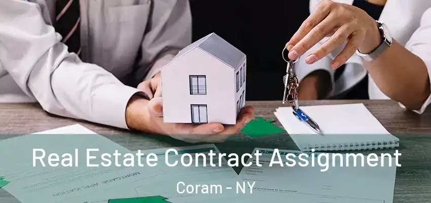 Real Estate Contract Assignment Coram - NY