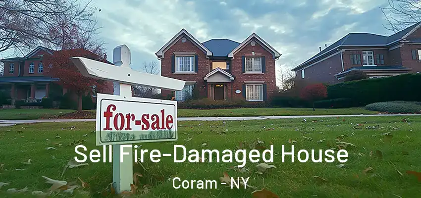  Sell Fire-Damaged House Coram - NY
