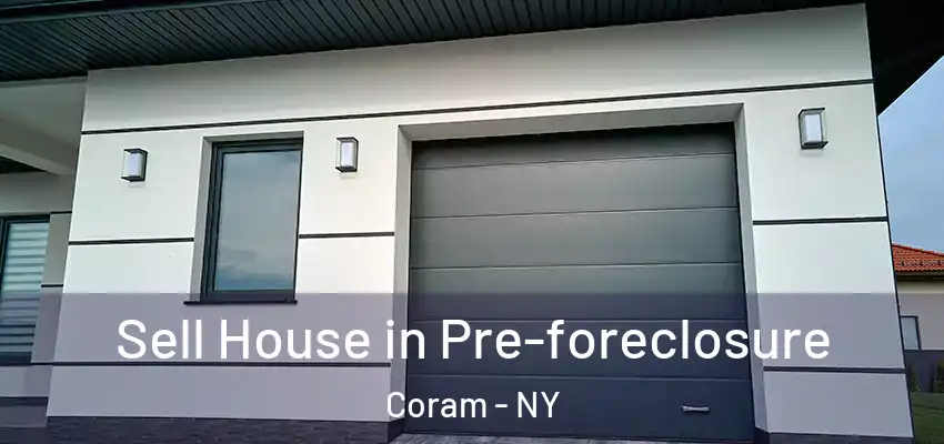  Sell House in Pre-foreclosure Coram - NY