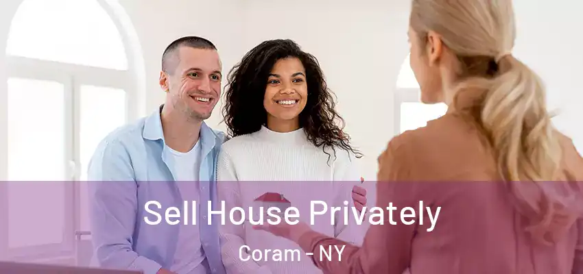 Sell House Privately Coram - NY