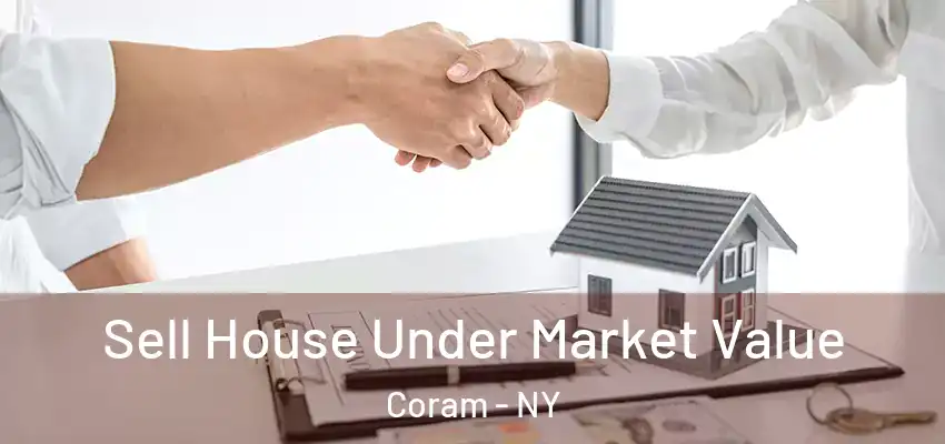  Sell House Under Market Value Coram - NY