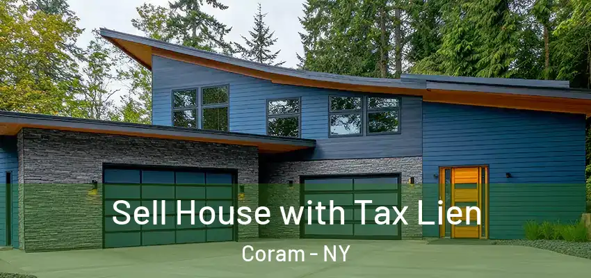 Sell House with Tax Lien Coram - NY