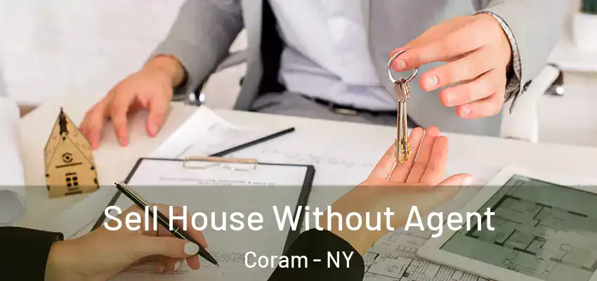 Sell House Without Agent Coram - NY